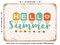 DECORATIVE METAL SIGN - Hello Summer - 8 - Vintage Rusty Look